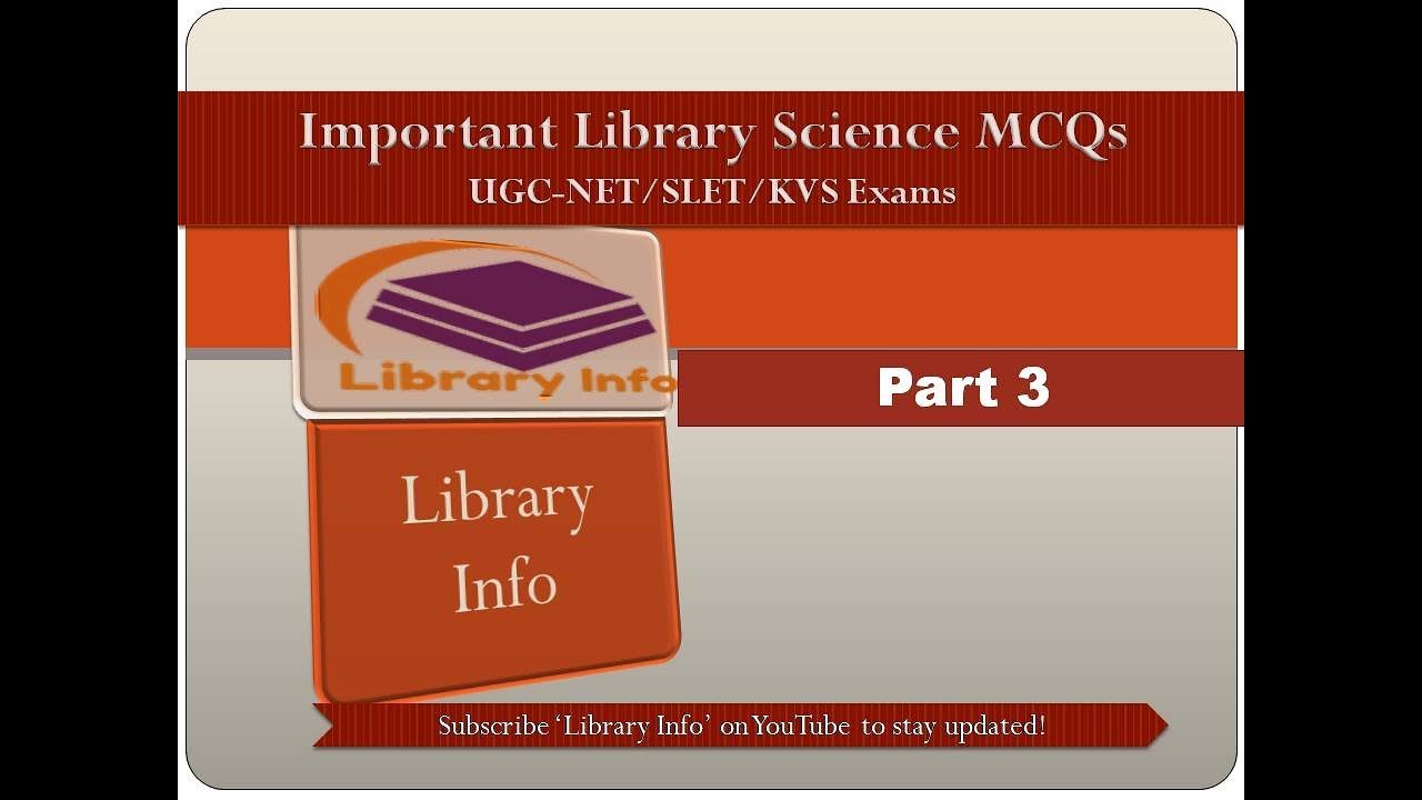 Important Library Science MCQs: UGC-NET/SLET/KVS Exams Part 3