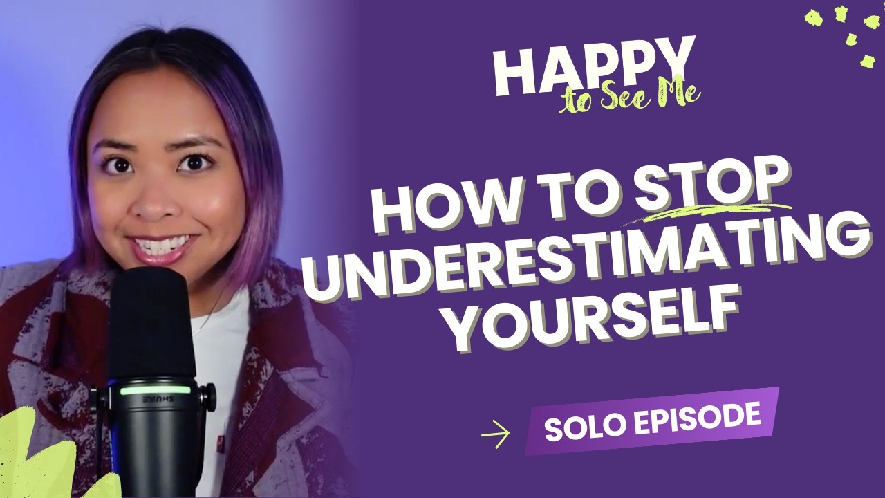 Why we underestimate ourselves and how to finally stop