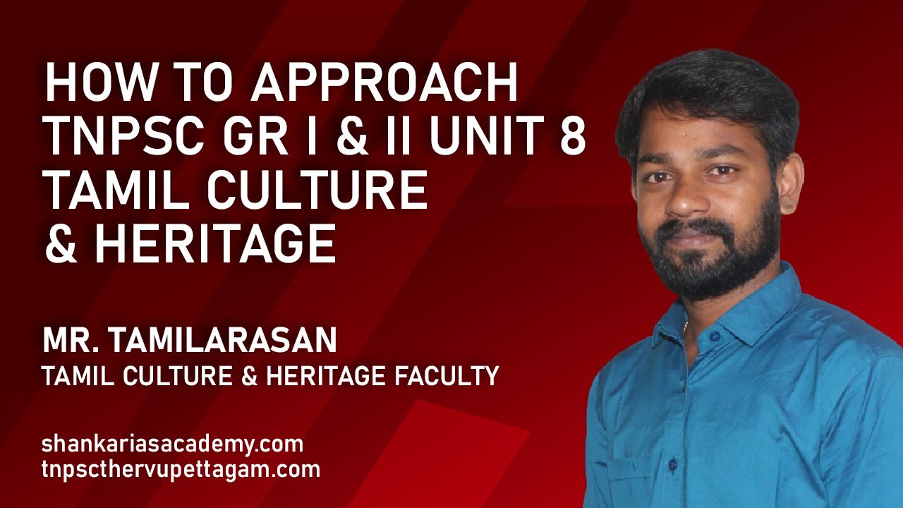 How to Approach Tnpsc Gr I and II unit 8 - Tamil culture and Heritage - Mr. Tamilarasan