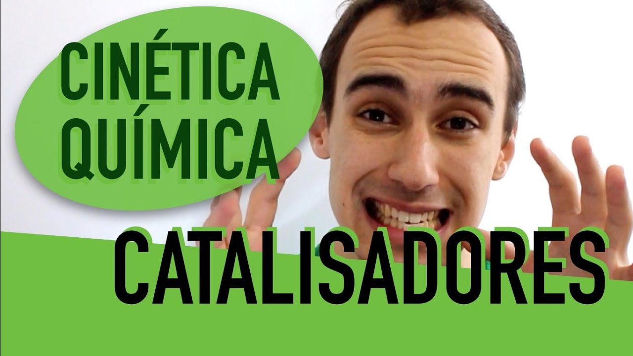Cinética Química - Catalisadores