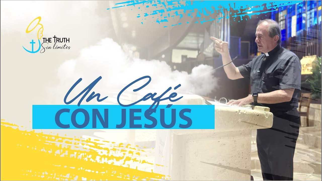 Un Cafe con Jesús... con el Padre Oswaldo Agudelo.