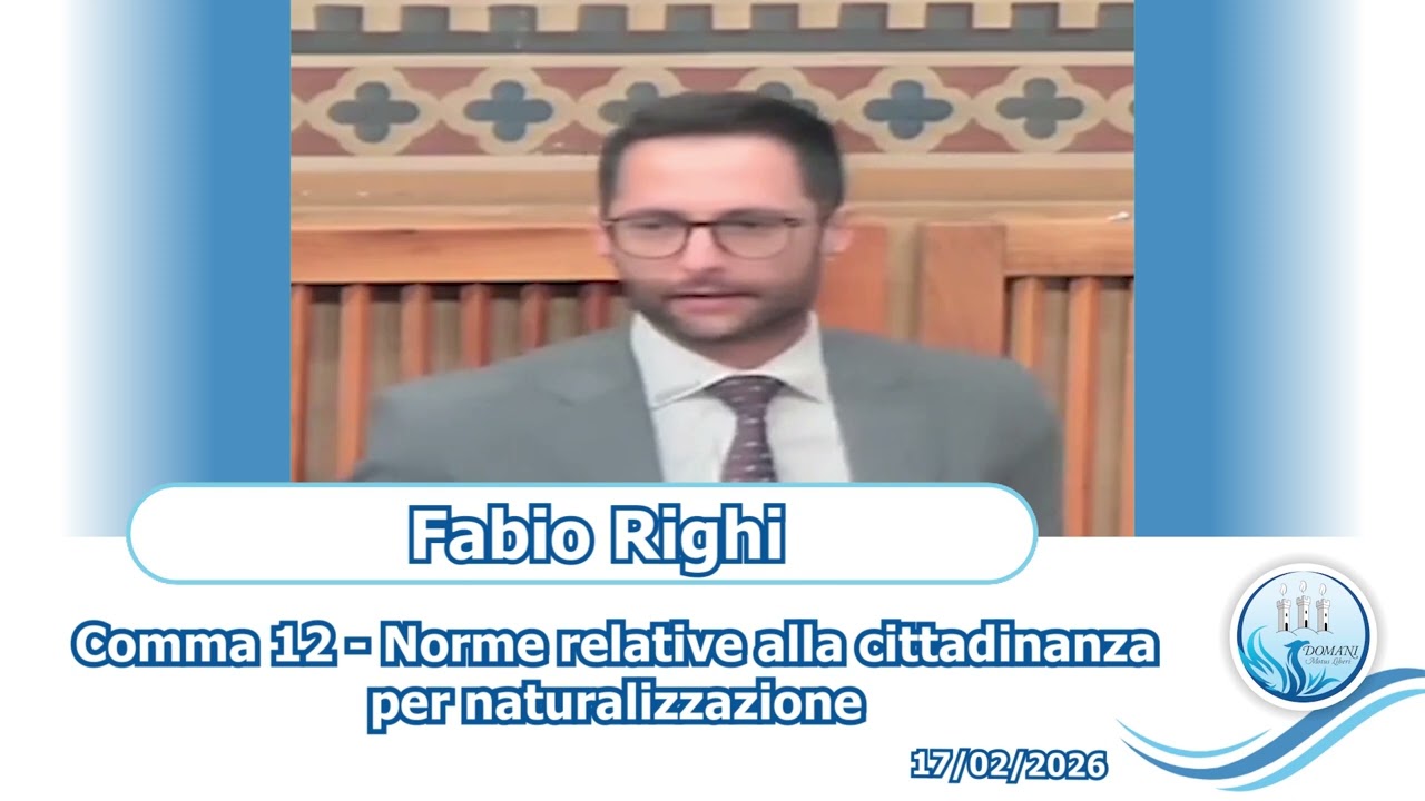 Fabio Righi - Comma 12 - Cittadinanza per Naturalizzazione - 17/02/2026