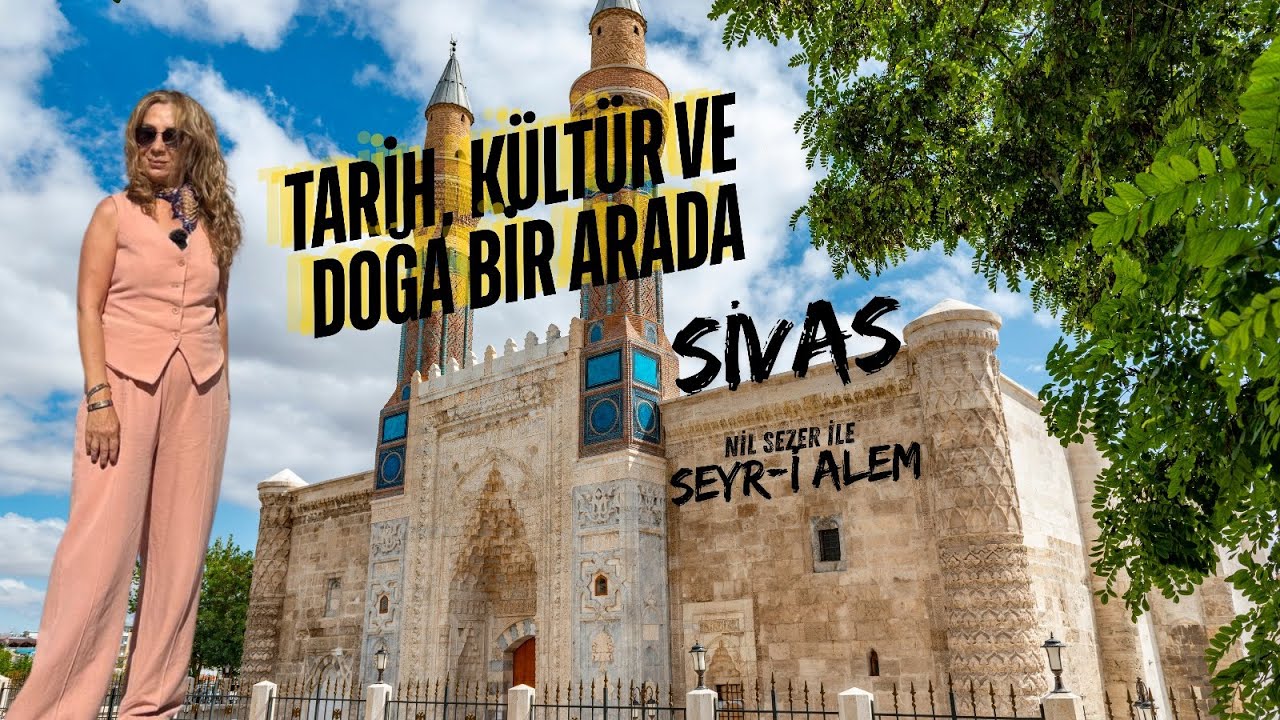 Nil Sezer ile Seyri Alem SİVAS Tanıtım 2 Ağustos 2025 Saat 10 00 da Yayında