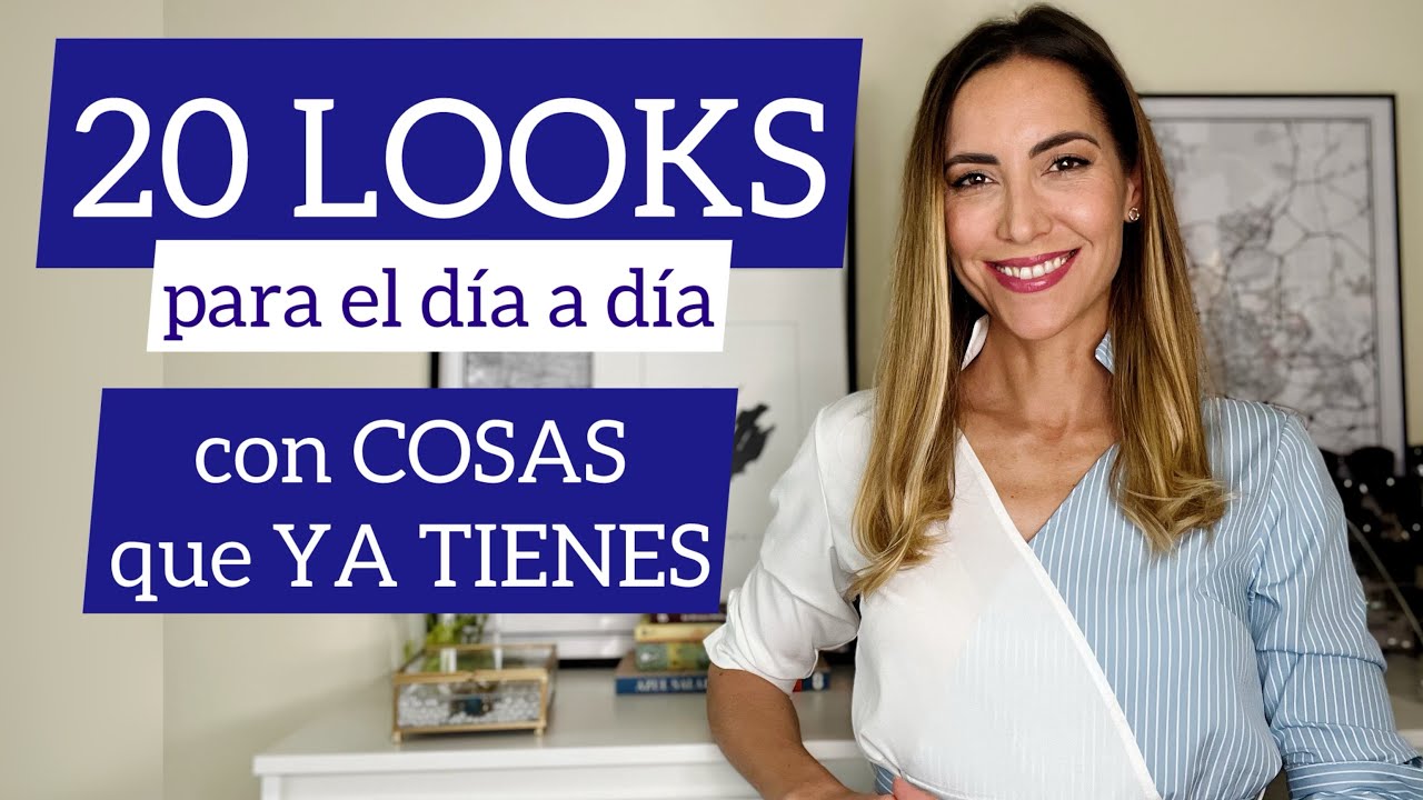 20 LOOKS para el día a día 👗👚👖 CON COSAS QUE YA TIENES | Saca partido a tu armario