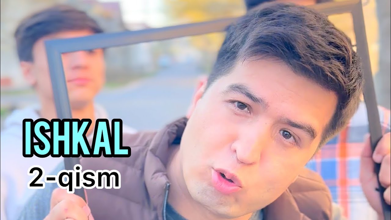 ISHKAL 2-QISM