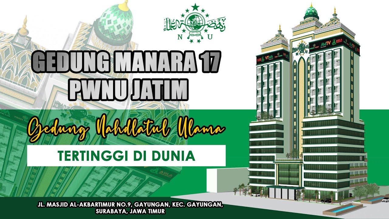 GEDUNG NU TERTINGGI DI DUNIA_MENARA 17 PWNU JATIM