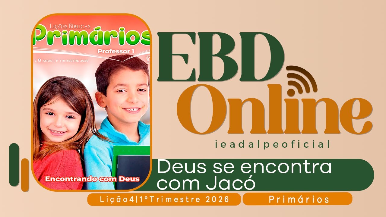 Deus se encontra com Jacó | Lição 4 Primários | EBD Online  1º Trimestre 2026.