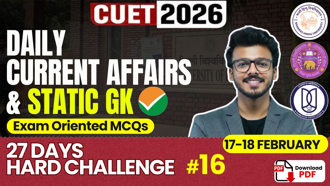 17 February Current Affairs & Static GK | CUET GAT 2026 | By Harsh Soni