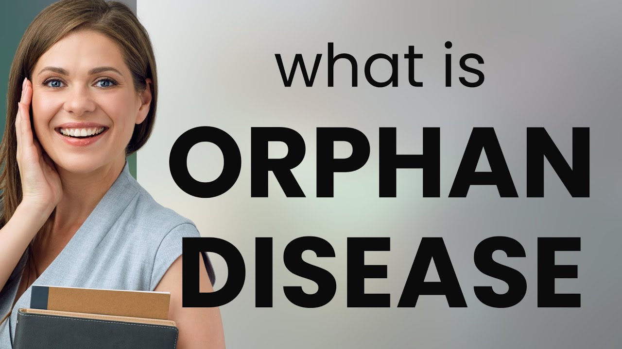 Understanding Orphan Diseases: A Guide for English Learners