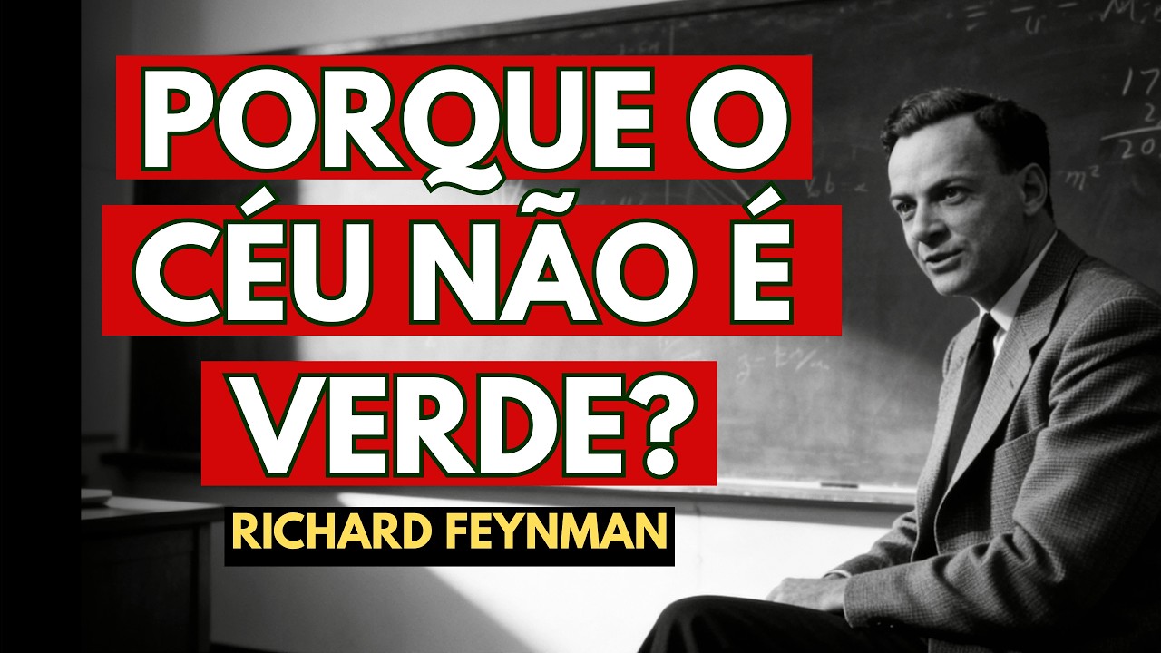 Por Que o Céu É Azul? Feynman Revelou Algo Sobre Toda a Realidade