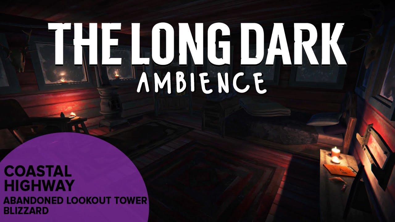 The Long Dark Ambience: Coastal Highway Abandoned Lookout Tower Blizzard