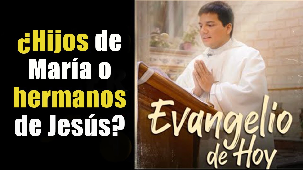 ¿HIJOS de MARIA o HERMANOS de JESUS? 😱😱😱