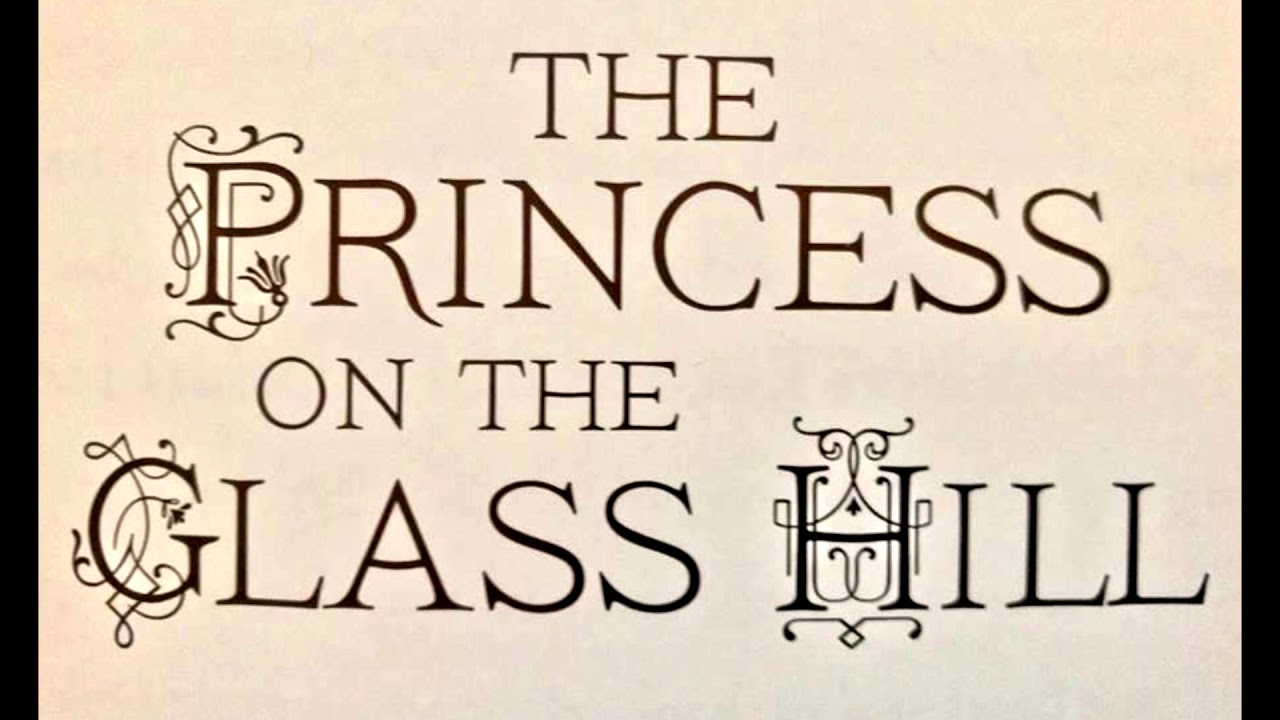 The Princess on the Glass Hill - A Bedtime Story