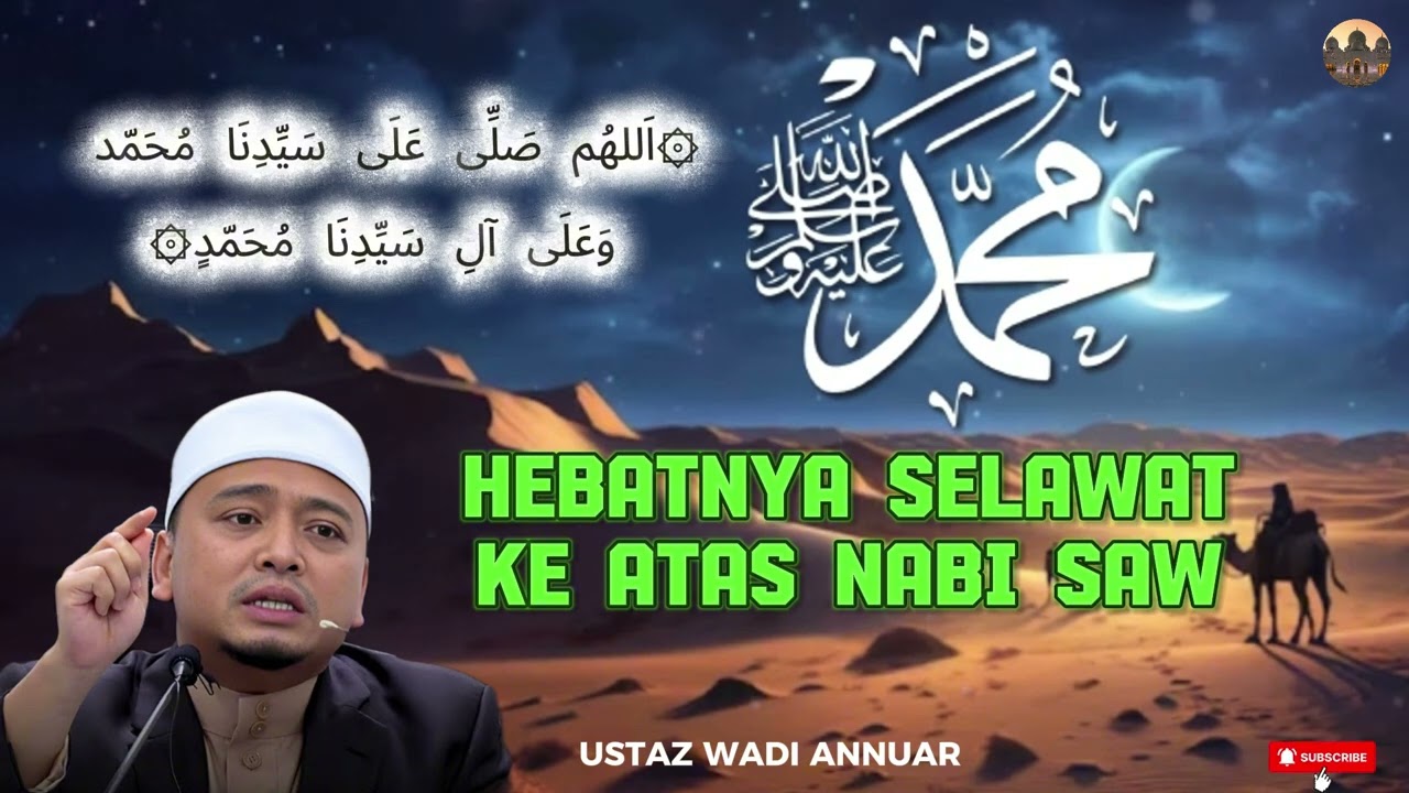Kelebihan Selawat Yang Kita Tak Tahu - Ustaz Wadi Annuar