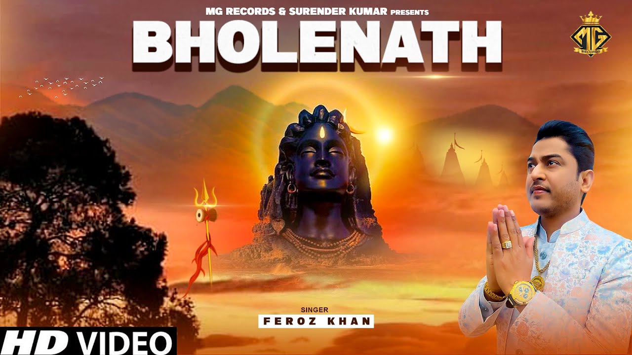 Bholenath (Official Video) Feroz Khan | Sonu Bhagat | Shivratri Song 2023 | MG Records