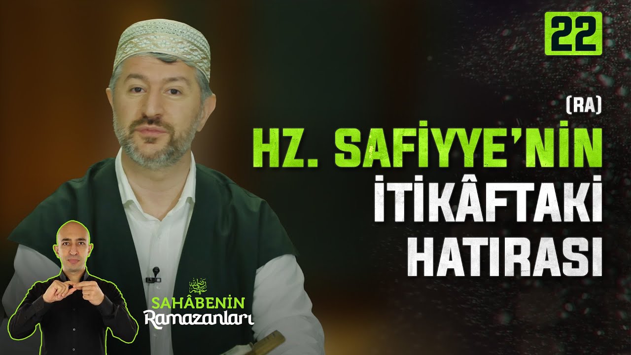 22. Bölüm: Hz. Safiyye'nin (ra) İtikâftaki Hatırası | Sahabenin Ramazanları