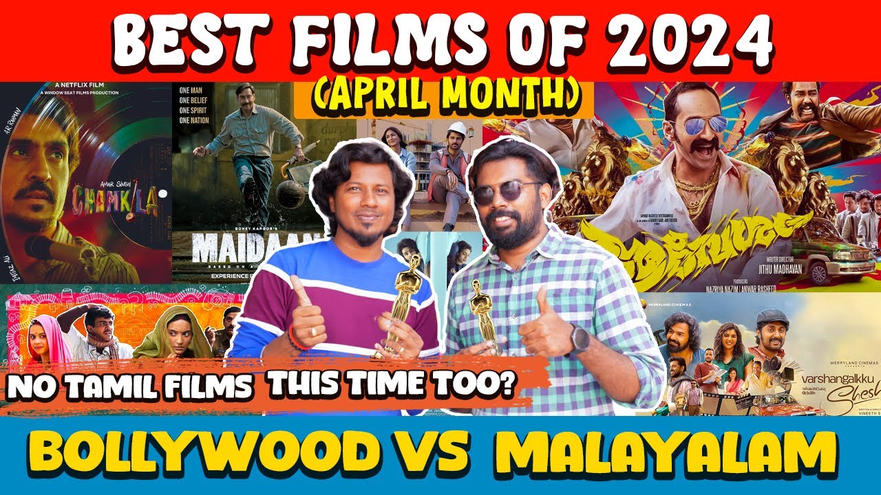 BEST FILMS OF 2024 - APRIL | Tamil vs Malayalam vs Bollywood cinema | Aavesham or Maidaan ? #tamil