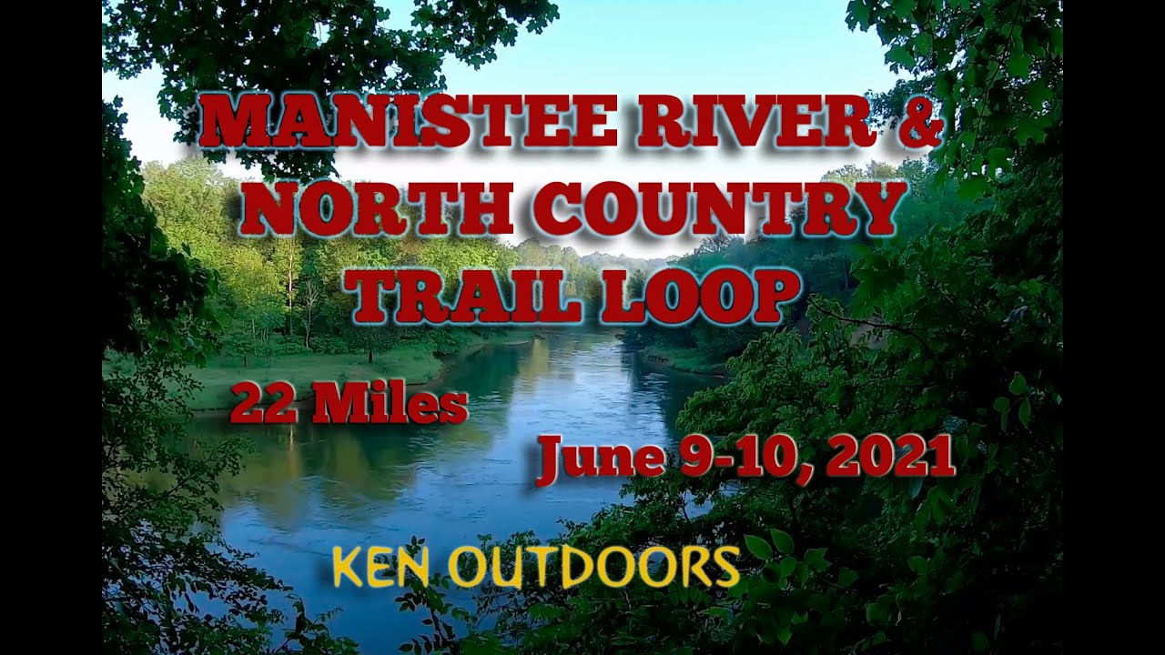 Manistee River & North Country Trail Loop