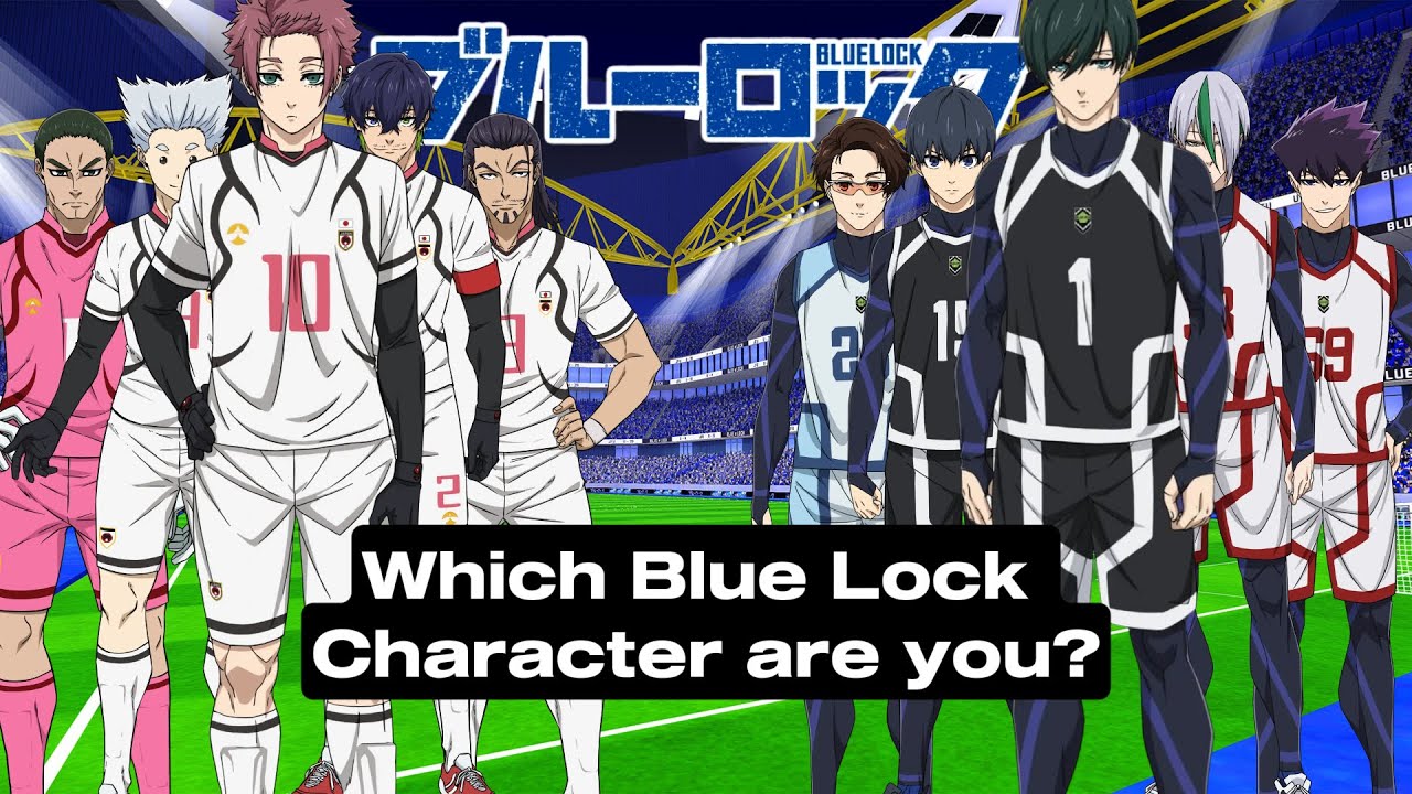 Which Blue Lock Character Are You?⚽😱