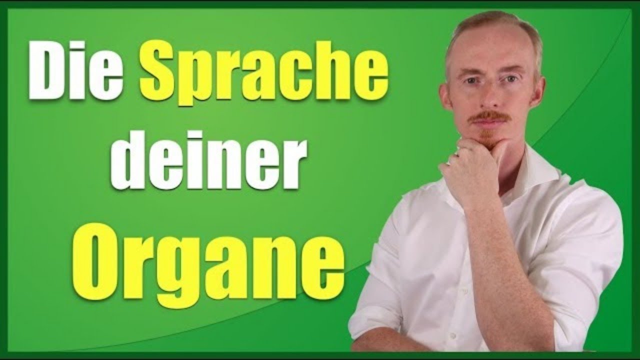 Gesundheit verstehen - Die Sprache Deiner Organe