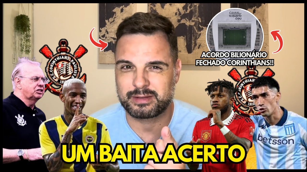🚨CORINTHIANS FECHA ACORDO BILIONÁRIO!TEM GRANA CHEGANDO E REFORÇOS!CHICO CONFIRMOU TUDO COM A FONTE