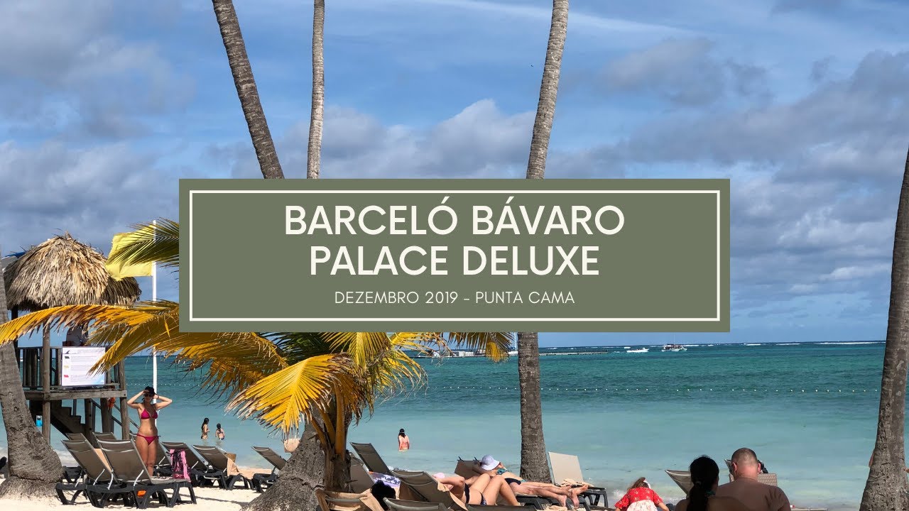 PUNTA CANA: CONHECEMOS O BARCELÓ BÁVARO PALACE DELUXE / DICA ESPECIAL