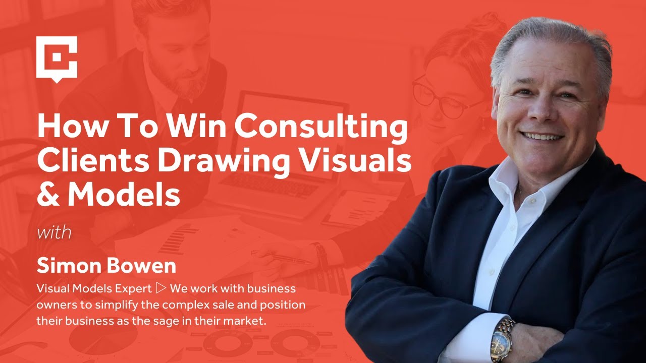 How To Win Consulting Clients Drawing Visuals & Models with Simon Bowen