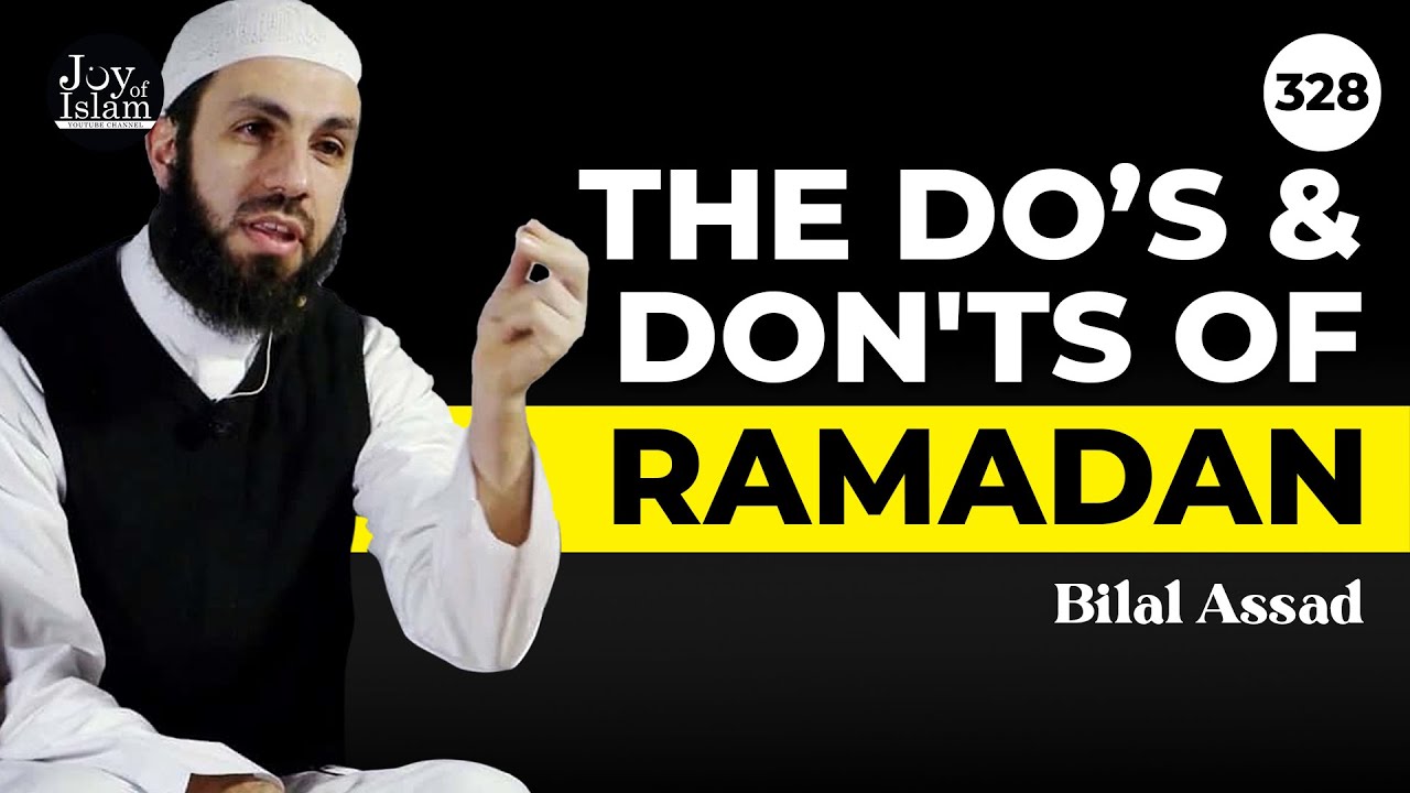 What Are the Do’s & Don'ts of Ramadan? | Why Some People Gain NOTHING From Fasting | Bilal Assad