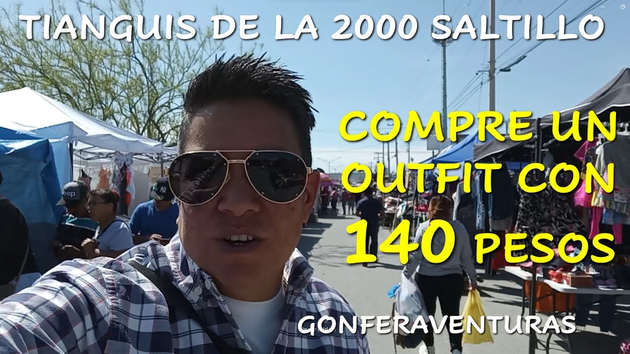 Tianguis de la 2000 Saltillo Coahuila, Compre un Outfit con 140 Pesos