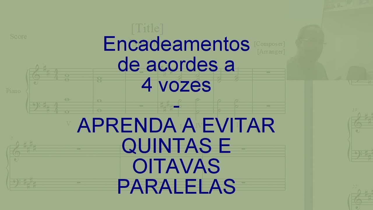 Encadeamento de acordes a 4 vozes - APRENDA A EVITAR QUINTAS E OITAVAS PARALELAS