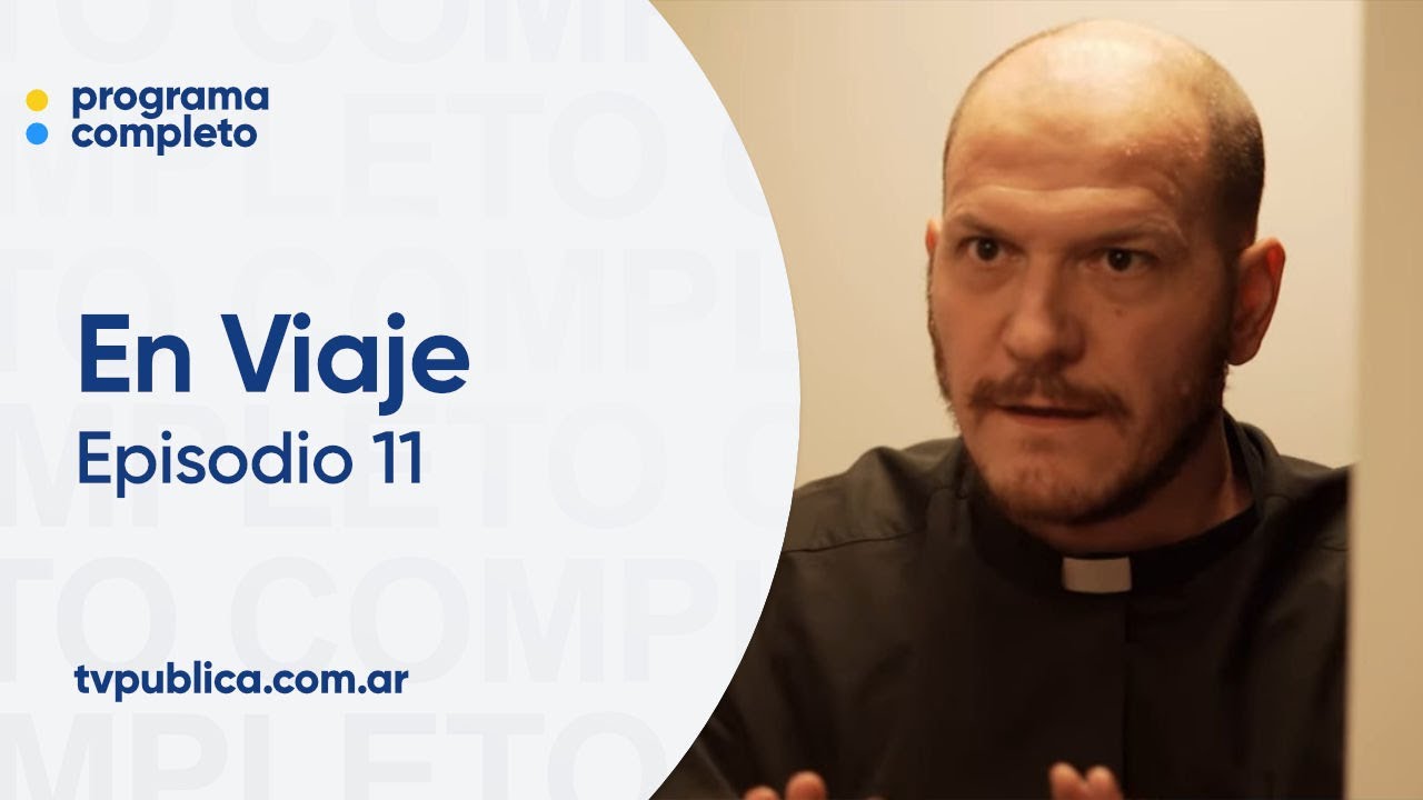 Episodio 11: Por Dios - En Viaje