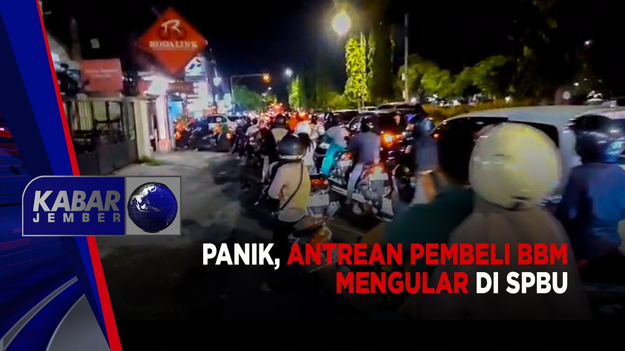 Panik! Antrean Pembeli BBM Mengular di SPBU | KABAR JEMBER