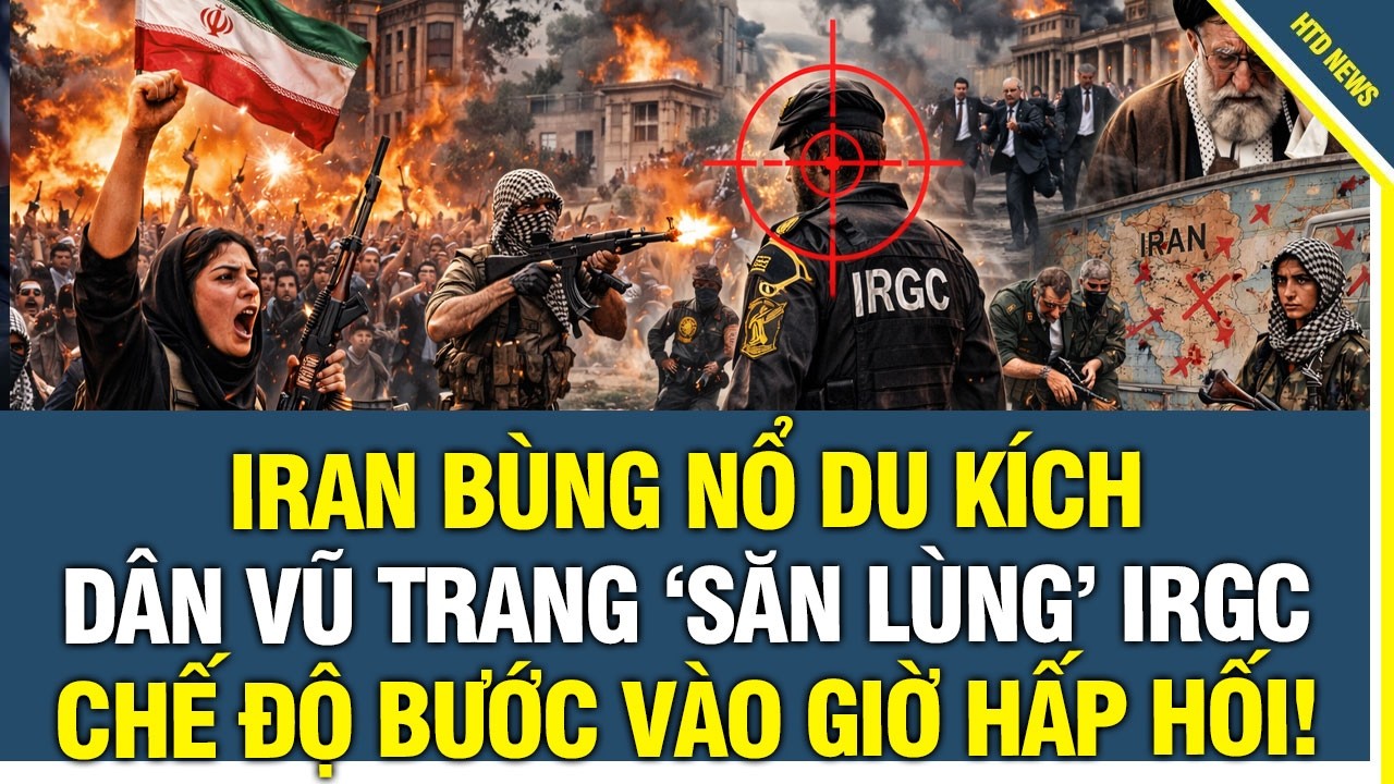 RỰC S&Aacute;NG 13/4: Iran B&ugrave;ng Nổ Du K&iacute;ch: D&acirc;n Vũ Trang &lsquo;Săn L&ugrave;ng&rsquo; IRGC &ndash; Chế Độ Bước V&agrave;o Giờ Hấp Hối!
