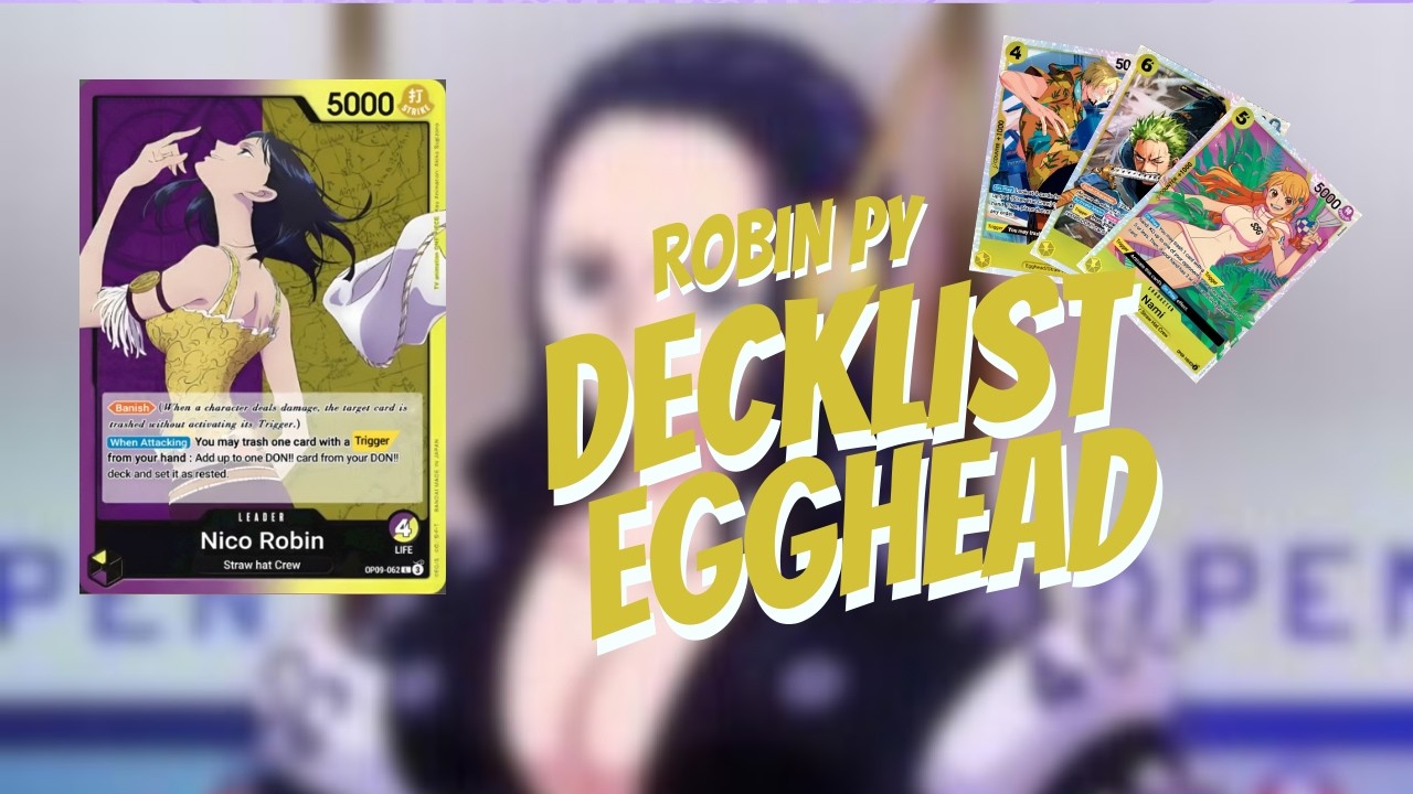 ¿FUNCIONAN TODAS sus DECKLIST? / PY ROBIN EGGHEAD DECKLIST EB03 OPTCG