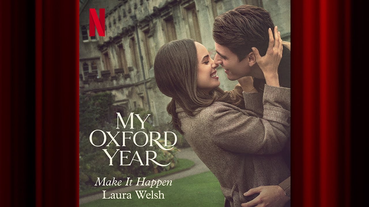 Make It Happen by Laura Welsh | My Oxford Year | Official Soundtrack | Netflix
