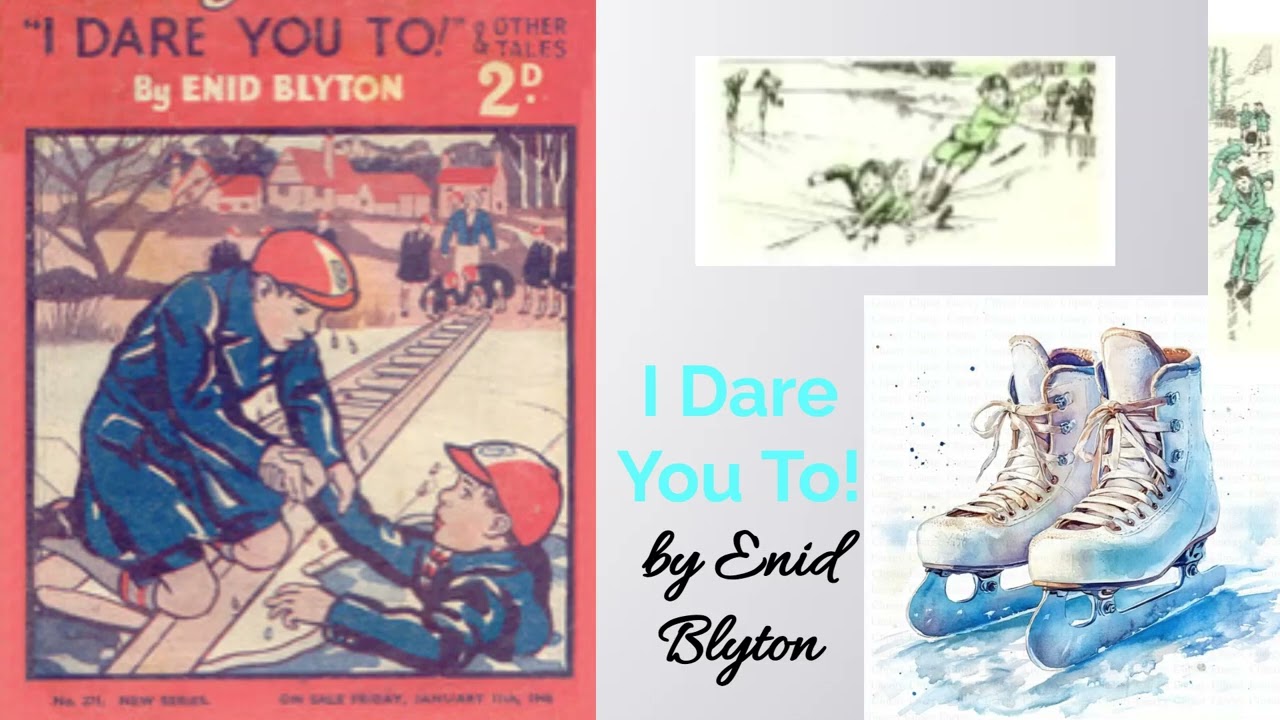 I DARE YOU TO! by Enid Blyton with music and sound effects