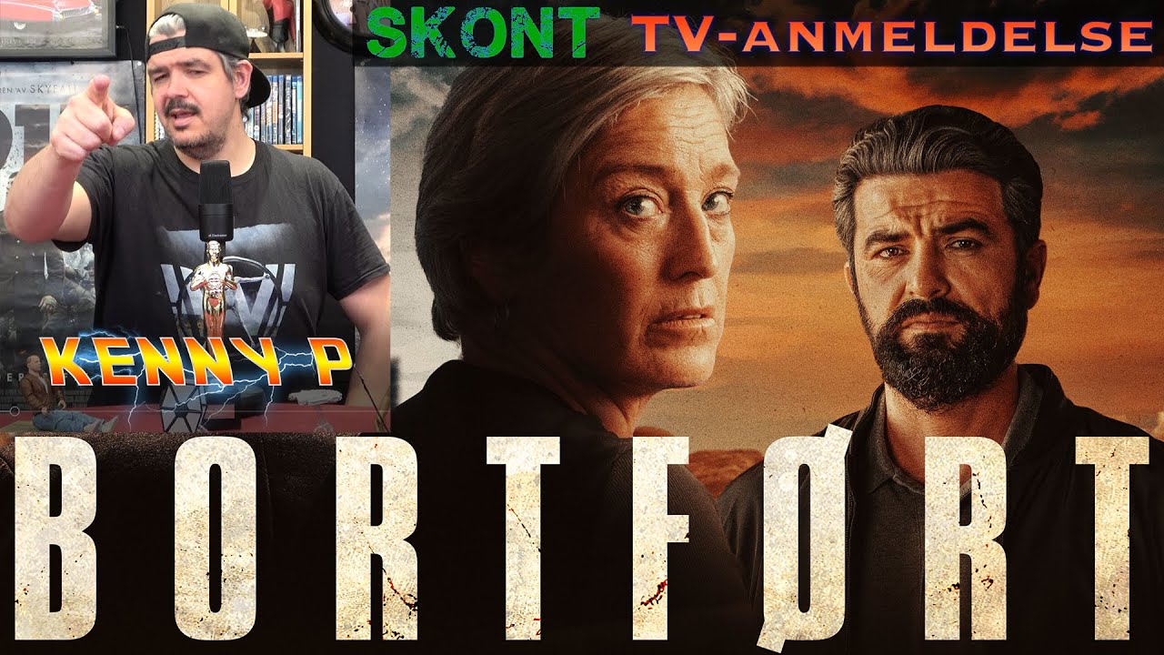 Bortf&oslash;rt 2021 anmeldelse - TV-serie Anmeldelser
