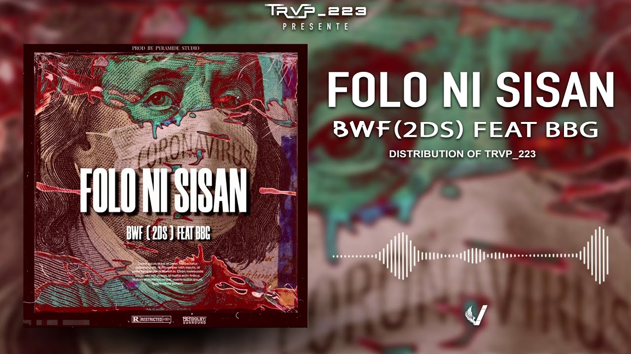 BWF ( 2DS ) FEAT BBG - FOLO NI SISAN ( Mixtape : ESOTÉRIQUE )