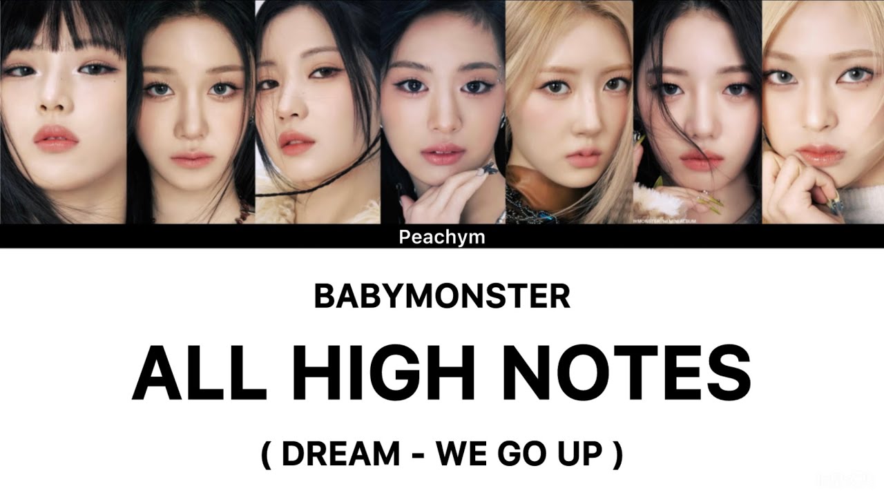 BABYMONSTER ALL HIGH NOTES ( DREAM - WE GO UP ) | LYRICS