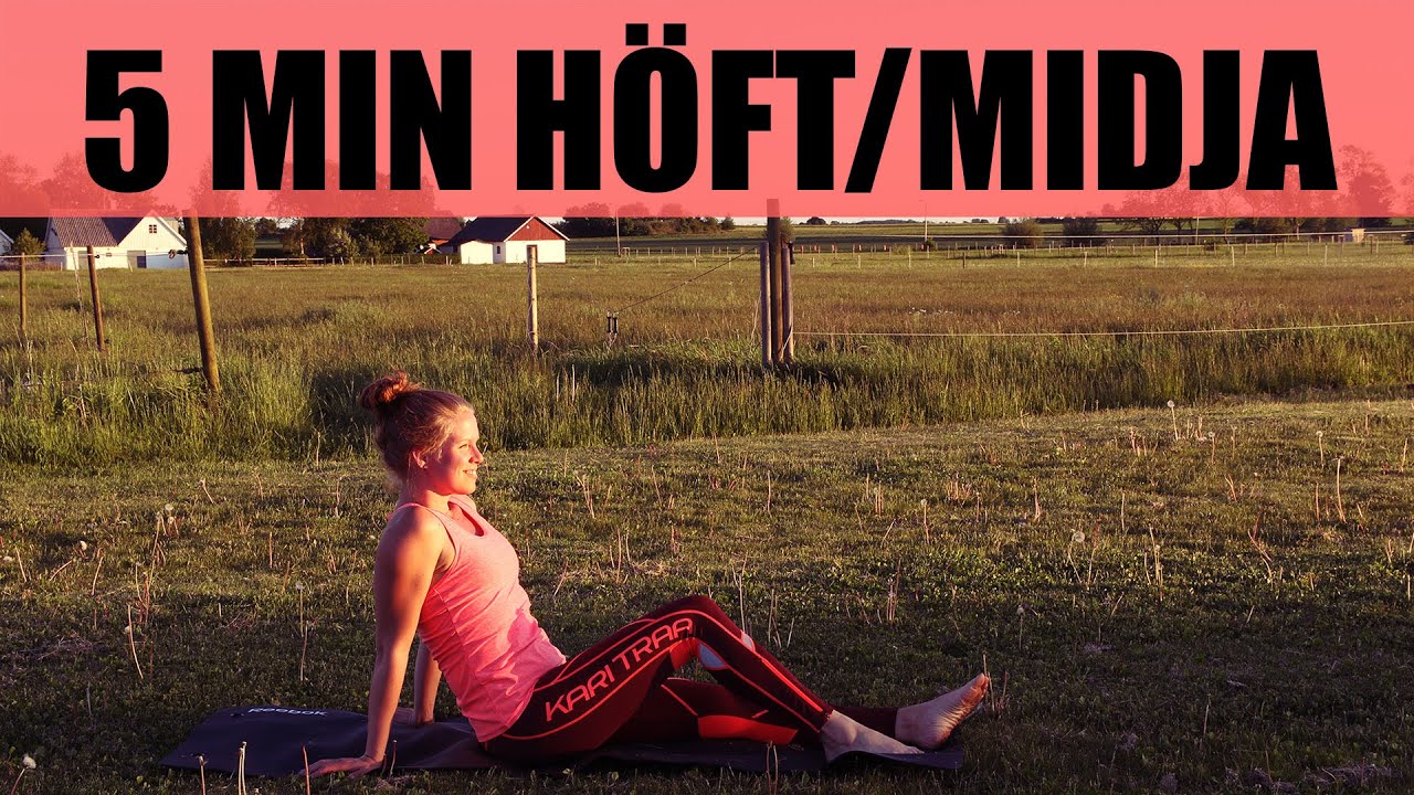 5 MINUTER HÖFTER/MIDJA - bygg upp din styrka