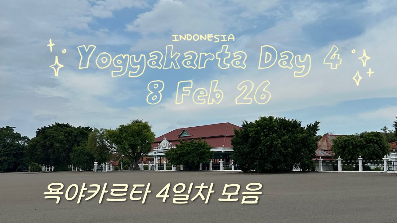 Yogyakarta Day 4 Compilation (8 Feb 2026)