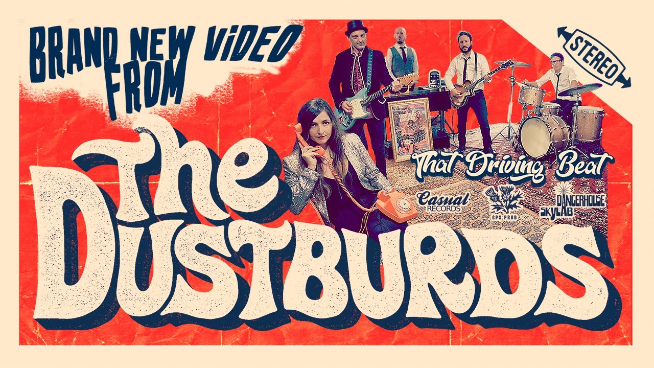 The DustBurds - That Driving Beat  (Music Video)