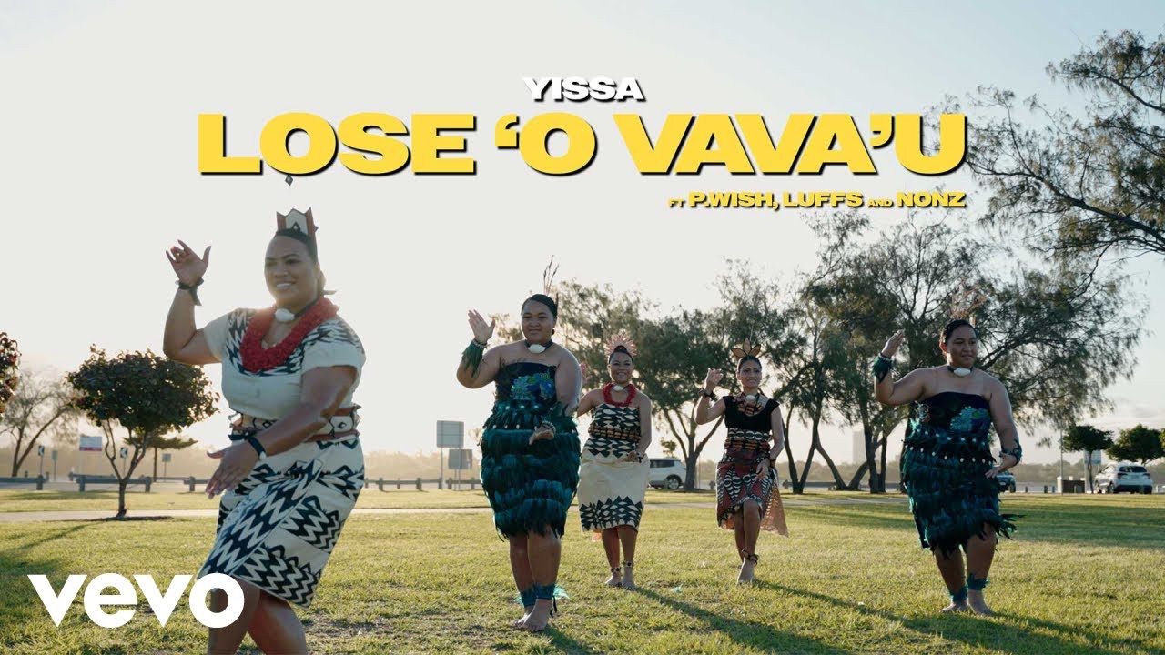 Yissa - Lose 'o Vava'u (Official Music Video) ft. P.Wish, LUFFS, Nonz