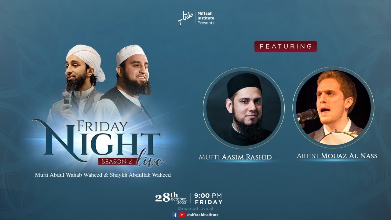 Season 2 Ep: 103 - Friday Night Live w/ Mufti Aasim Rashid & Artist Mouaz Al Nass
