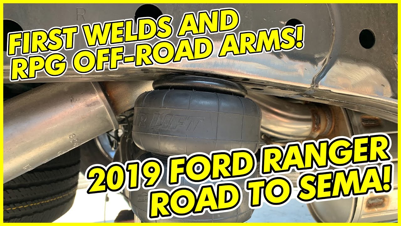 First Welds and RPG Off-Road UCA | Tjin Edition 2019 Ford Ranger SEMA Build - PT. 2 | DAYUUM!