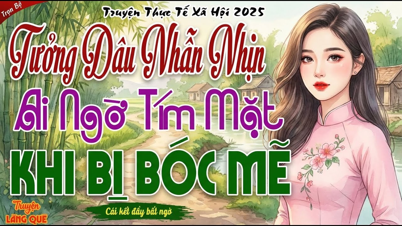 MẸ CHỒNG TƯỞNG CON DÂU NHẪN NHỊN AI NGỜ BÀ TA ĐANG ĐÙA VỚI LỬA - Kể chuyện đêm khuya ngủ ngon
