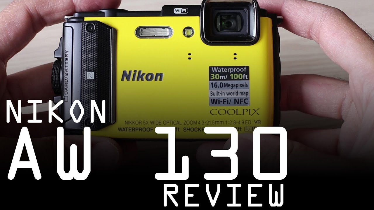 Nikon Coolpix AW130 review