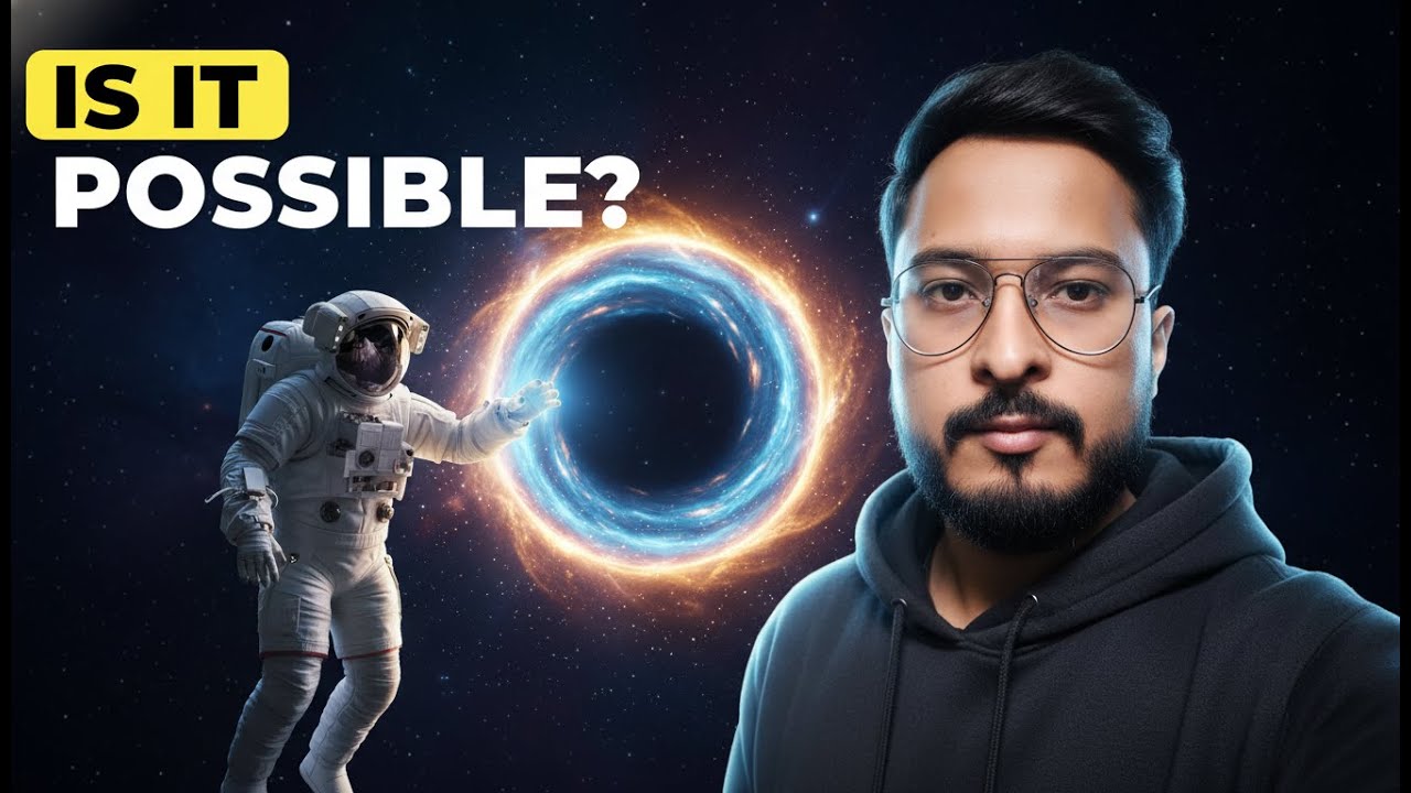 Wormhole | Science ya Science Fiction? | Gopal Pandey