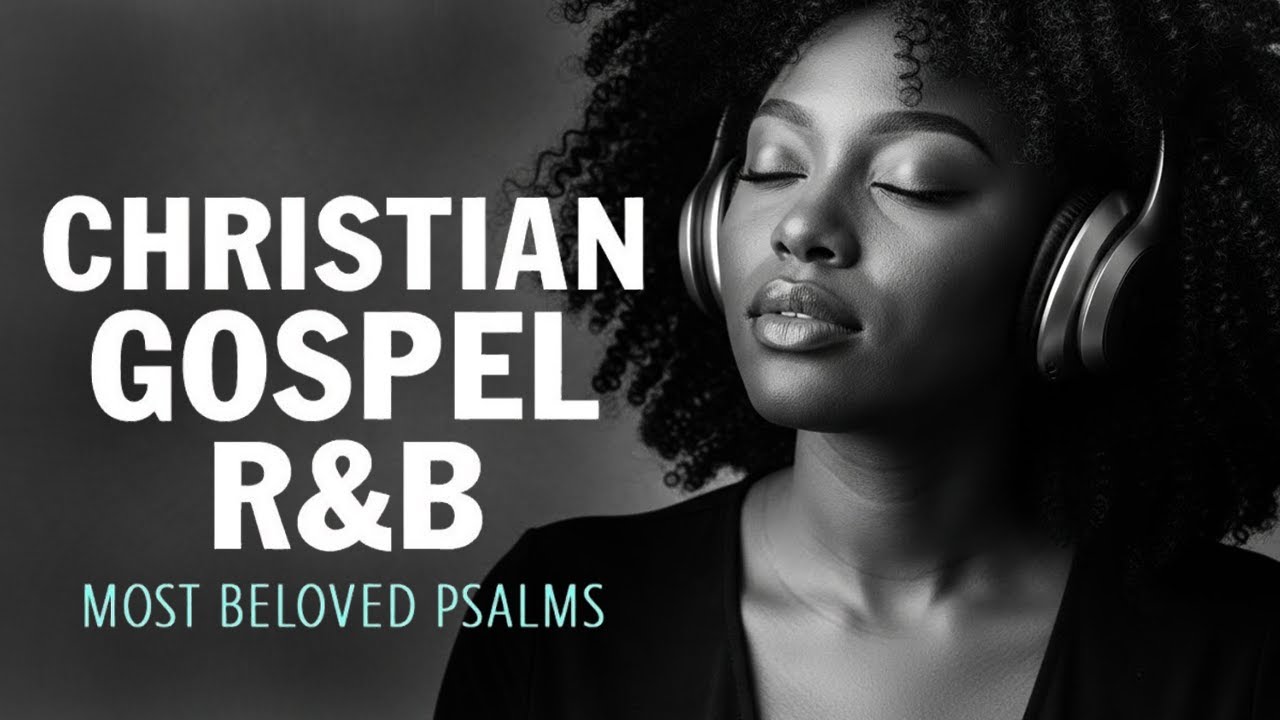 Peaceful Psalms in R&B | Morning Worship Songs for Prayer & Meditation