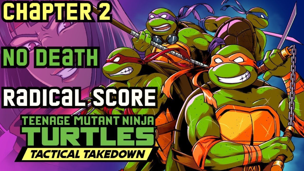 TMNT: Tactical Takedown - Сhapter 2 / Radical Score / No Death
